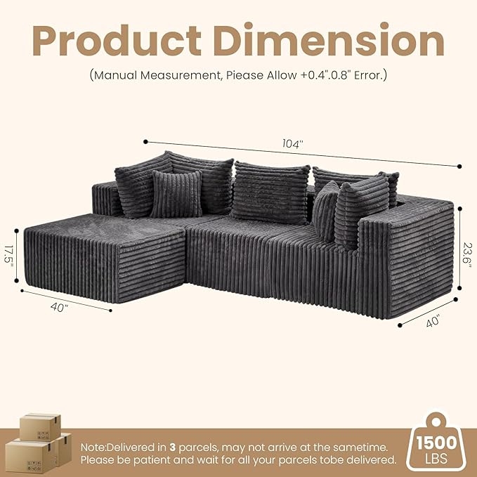104 Inch Cloud Couch SectionalCorduroy Boneless Couches for Living RoomL-Shaped Modular Sectional Sofa with Removable Ottoman and Deep SeatNo Assembly RequiredGrey